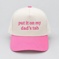 Put it on my Dads Tab Embroidered Hat